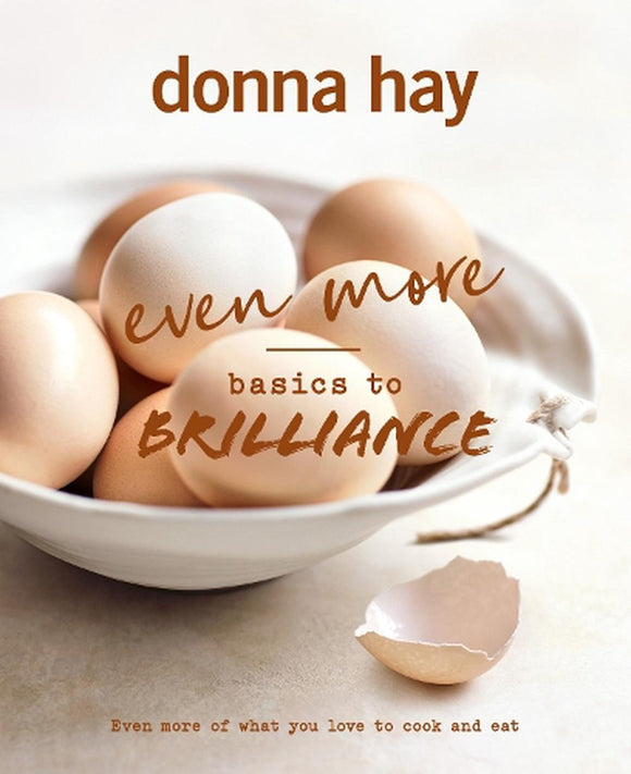 Donna Hay Even More Basics to Brilliance